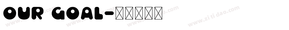 Our Goal字体转换
